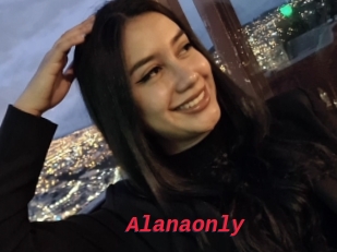 Alanaonly