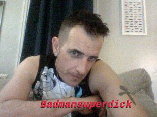 Badmansuperdick