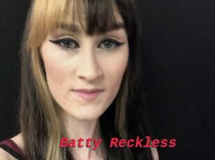 Batty_Reckless