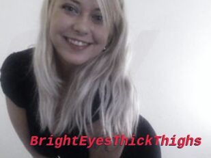 BrightEyesThickThighs