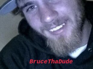 BruceThaDude