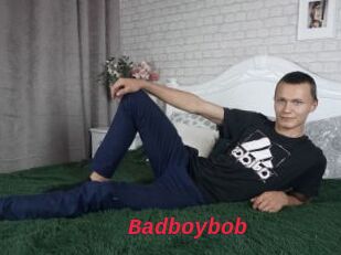 Badboybob