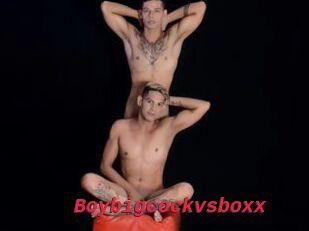 Boybigcockvsboxx