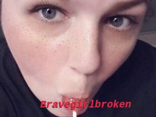 Bravegirlbroken