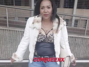 CUMQUEENX