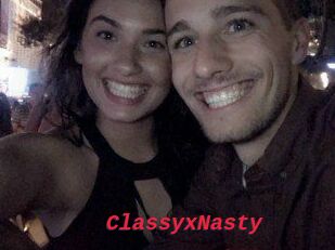 ClassyxNasty