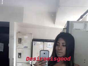 Desireeisgood