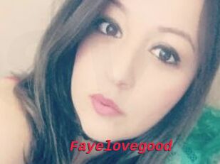 Fayelovegood