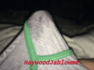 HaywoodJablowme