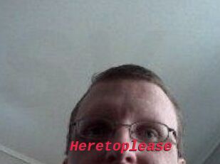 Heretoplease