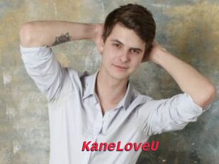 KaneLoveU