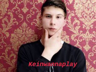 Keinwannaplay