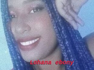 Lohana_ebony