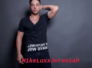 MikeLuxxJeremiah