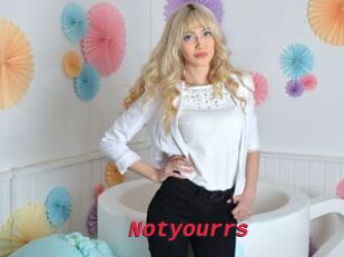 Notyourrs