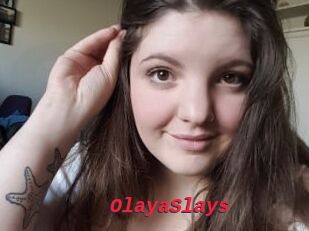 OlayaSlays