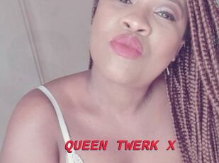 QUEEN_TWERK_X