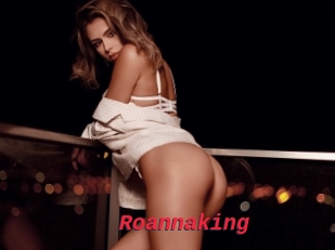 Roannaking