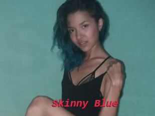 Skinny_Blue