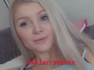 SkylarrStaxxx