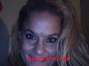 Spaztastic69