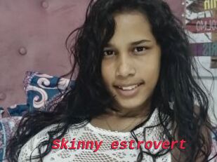 Skinny_estrovert