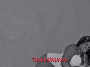 Tanishaxxx