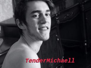 TenderMichaell