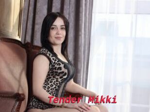 Tender_Mikki