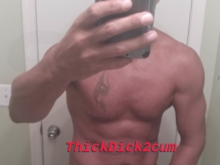 ThickDick2cum