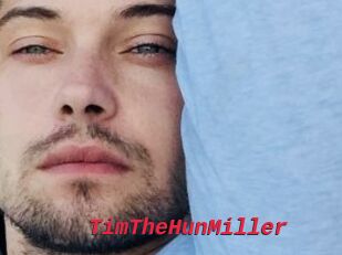 TimTheHunMiller