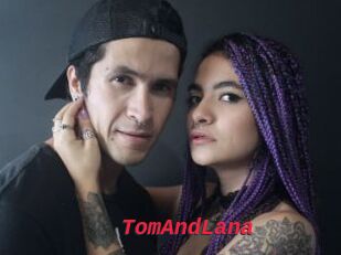 TomAndLana