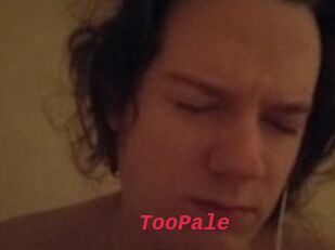 TooPale