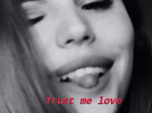 Trust_me_love