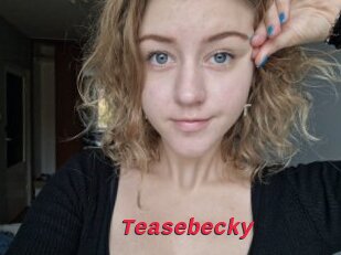 Teasebecky