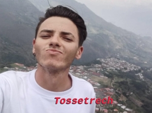 Tossetrech