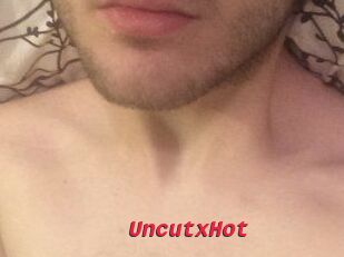 UncutxHot