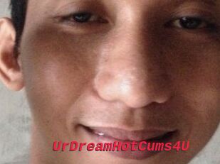 UrDreamHotCums4U