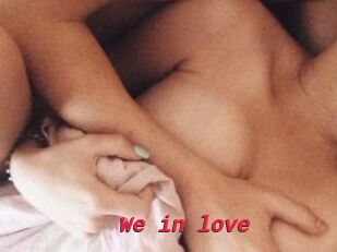 We_in_love