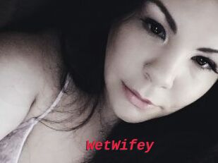 WetWifey