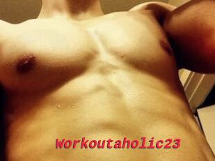 Workoutaholic23