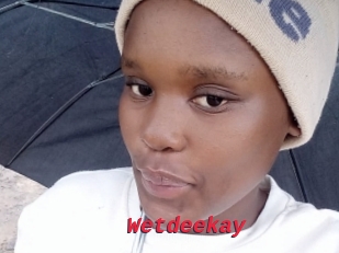 Wetdeekay