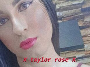 X_taylor_rose_X