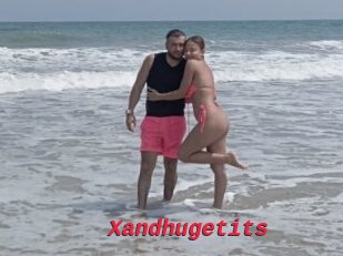 Xandhugetits