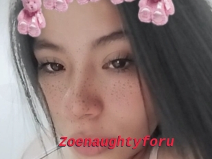 Zoenaughtyforu